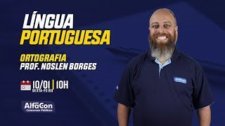 Aulão de Ortografia para concursos  Prof Noslen Borges  AlfaCon [upl. by Benedikta704]