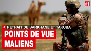 Mali  Retrait de Barkhane et Takuba  points de vue de responsables maliens • RFI [upl. by Lananna]