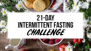 How to Do Intermittent Fasting in 3 weeks 21 Day Challenge [upl. by Siravaj85]