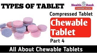 Chewable Tablet  Types Of Tablet  Medicine Reviews  Health Rank [upl. by Aisnetroh]