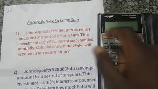 Future Value of a Lump Sum Single amount  Financial Calculator Sharp EL738 [upl. by Dre767]