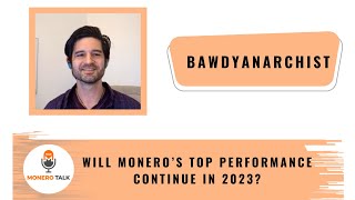 Will Monero’s top performance continue in 2023  Bawdyanarchist EPI 248 [upl. by Inaleon]