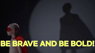 Be Brave Be Bold lyric video [upl. by Pich]