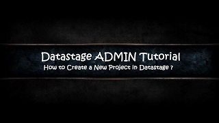 Datastage ADMIN  How to create New Datastage Project  Latest 2017 [upl. by Akimat123]