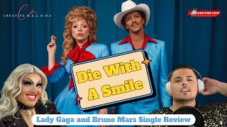 Lady Gaga amp Bruno Mars “Die With A Smile” Single Review  Reaction [upl. by Engis]