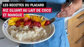 La recette de riz gluant au lait de coco et mangue avec FrançoisRégis Gaudry [upl. by Klement234]