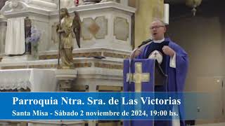 Santa Misa del sábado 2 de noviembre de 2024 en la Ntra Sra de Las Victorias [upl. by Vevina]