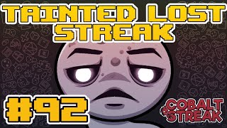 TAINTED LOST STREAK 92 The Binding of Isaac Repentance [upl. by Fulviah]