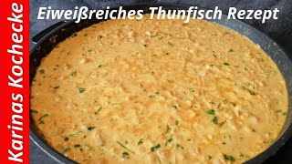 Thunfisch Rezept schnelles Mittagessen mit viel Proteine gesund lecker und low carb [upl. by Doolittle]