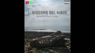 LINVERNO DEL MARE BONE amp MAD DOPA [upl. by Karlens]