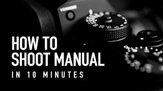 How to Shoot Manual in 10 Minutes  Beginner Photography Tutorial [upl. by Amye]