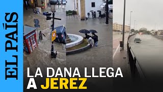 DANA ANDALUCÍA  Las fuertes lluvias dejan inundaciones en las calles de Jerez  EL PAÍS [upl. by Feliza]