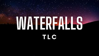 TLC  Waterfalls Lyrics [upl. by Wiebmer926]