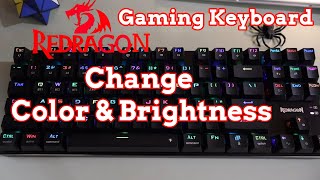 ReDragon Keyboard How To Change Colors amp Brightness Gaming Tips [upl. by Eniluqcaj]