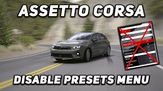 How To DISABLE PRESETS MENU  Assetto Corsa [upl. by Amled]