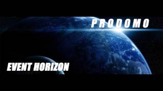 Prodomo Event Horizon [upl. by Garris]