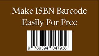 How to Create a Barcode for ISBN Number  Free ISBN Barcode Generator [upl. by Collyer69]