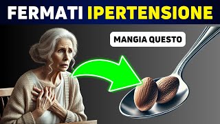 Mangia QUESTO Ogni Giorno per Abbassare la Tua Pressione Sanguigna Dopo i 50 Anni [upl. by Annanhoj]