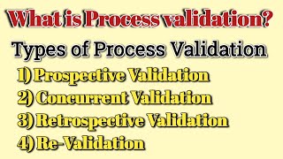 Process validationTypes of process validationprospectiveConcurrentRetrospective validation [upl. by Jared]