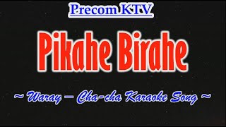 Pikahe Birahe Waray  Chacha Karaoke Song [upl. by Featherstone]