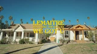 Lemaitre feat The Knocks  We Got U Teaser [upl. by Cressler]