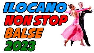 Ilocano Nonstop Balse 2023 [upl. by Laamak]