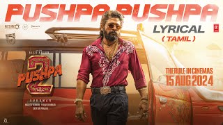 PUSHPA PUSHPA Tamil Lyrical Pushpa 2 The Rule  Allu Arjun  Sukumar  Rashmika  Viveka  DSP [upl. by Niltak]