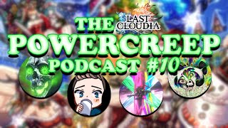 Is XBette the NEW ROY  THE POWERCREEP PODCAST 10  Last Cloudia [upl. by Assadah725]