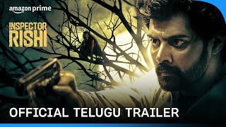 Inspector Rishi  Official Telugu Trailer  Prime Video India [upl. by Grounds]