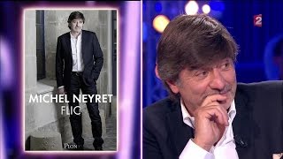 Michel Neyret  On nest pas couché 1er octobre 2016 ONPC [upl. by Kaufman382]