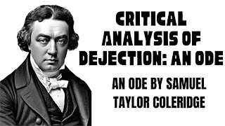 Critical Analysis of Dejection an Ode  An Ode by Samuel Taylor Coleridge [upl. by Jamey]