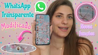 WHATSAPP TRANSPARENTE MODIFICADO Como instalar Novas funções Camily Balbo [upl. by Aicital351]