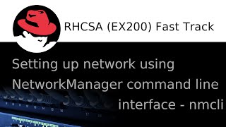 Setting up network using a NetworkManager command line interface nmcli in Red Hat 7 [upl. by Erbe]