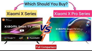 Xiaomi X Series vs Pro Series TV Comparison Xiaomi Smart TV X Pro 55 Inch 4K Review 🔥 [upl. by Ynohtna]