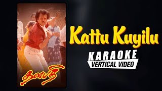 Kattu Kuyilu  Karaoke  Thalapathi  Rajanikanth Mammootty Shobana  Ilayaraja  ValeeManiratnam [upl. by Ailedua474]