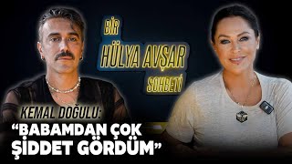 Bir Hülya Avşar Sohbeti  Kemal Doğulu Babamdan Çok Şiddet Gördüm [upl. by Mastic372]