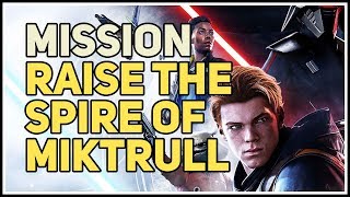 Raise the Spire of Miktrull Star Wars Jedi Fallen Order [upl. by Ardnaeel57]