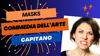 IL CAPITANO  The CAPTAIN Commedia dellArte with Dr Chiara DAnna Session 6  Practice [upl. by Calise]