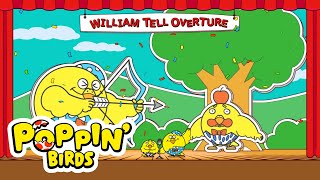 William Tell Overture（Classical music for kids）  POPPIN BIRDS [upl. by Berry]