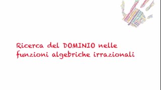 Ricerca del dominio delle funzioni irrazionali [upl. by Ruphina]