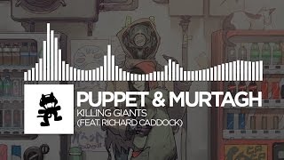 Puppet amp Murtagh  Killing Giants feat Richard Caddock Monstercat Release [upl. by Dnomder]