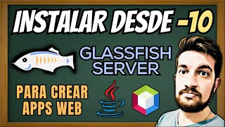 Instalación de GLASSFISH 🐟 para apps WEB 🌎 en JAVA ☕ [upl. by Tocs]