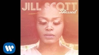 Jill Scott  Blessed [upl. by Ahsiled240]