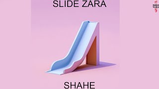 SLIDE ZARA  Shahemusic  Innovura Entertainment [upl. by Leirej556]