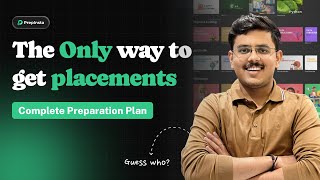 The Only Way To Get Placements  Complete Preparation Plan [upl. by Nolly]