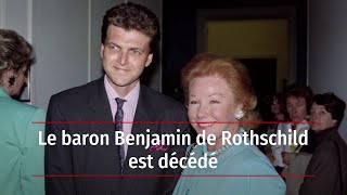 Le baron Benjamin de Rothschild est décédé [upl. by Adnohr]