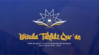 🔴 Wisuda Tahfidz SMP Daarut Tauhiid Boarding School 2024 [upl. by Cedar]