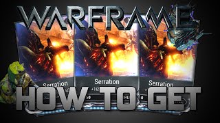 How To get Serration  Warframe [upl. by Amling215]