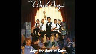 BusBoys  Boys Are Back In Town [upl. by Kerry]