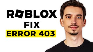 How To Fix Roblox Error Code 403 2024  Step by Step Tutorial [upl. by Lemmy]